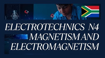 Electrotechnics N4 Magnetism and Electromagnetism - Principles of Electricity