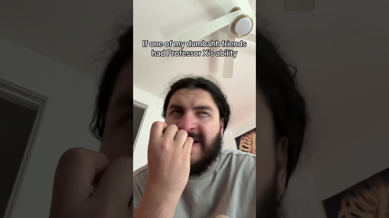 Если бы у одного из моих друзей-тупиц были способности Профессора Икс