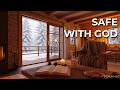 Safe with God 🤍 Cozy Christian Jazz for Peace, Rest &amp; Comfort