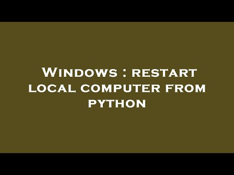 Windows : restart local computer from python