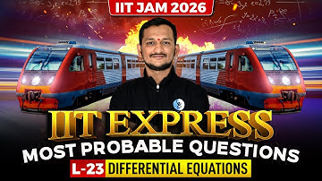 DIFFERENTIAL EQUATIONS | IIT EXPRESS MOST PROBABLE QUESTIONS L-23 |IIT JAM 2026 | IFAS
