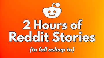 2 Hours of Interesting Reddit Stories (With ALL Updates) to fall asleep to
