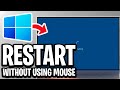 How To Restart Laptop Without Using Mouse - Full Guide
