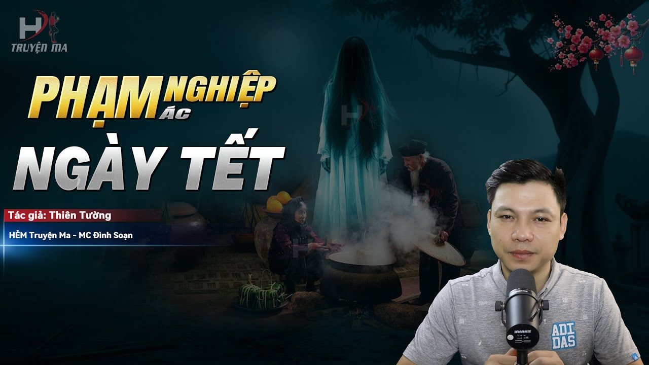 Truyện Ma Ngày Tết: PHẠM NGHIỆP NGÀY TẾT - Hồn Em Hiện Về Đòi Anh Trả Giá Cho Tội Ác
