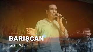 Barışcan - Gizli Aşk Tsm Canlı Performans