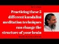 Practicing these 5 different kundalini meditation ...