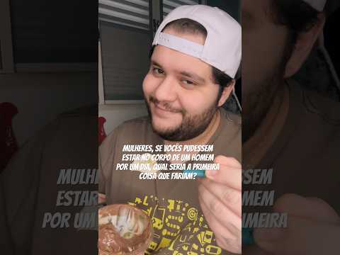 MULHERES, O QUE VOCÊS FARIAM ?