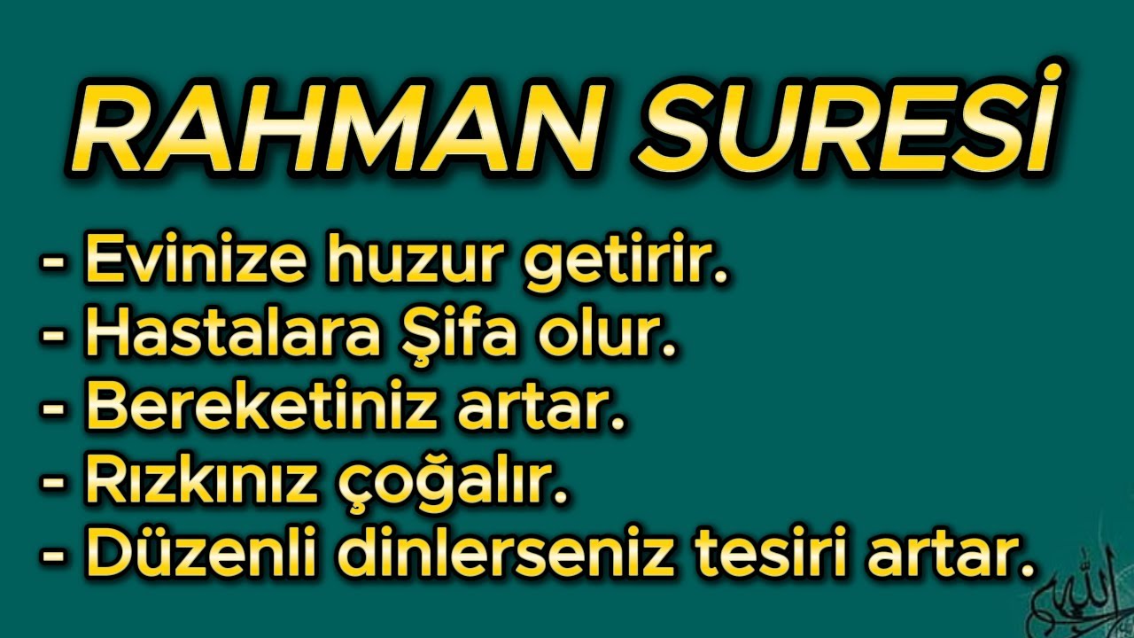 Rahman Suresi - Evinize huzur getirir.- Hastalara Şifa olur.- Bereketiniz artar.