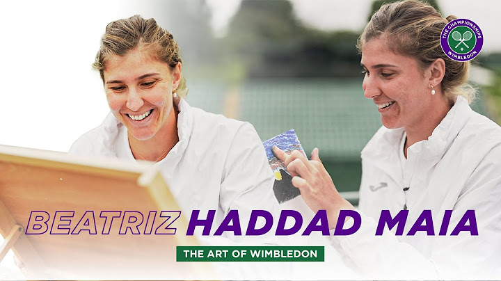 Creating a Masterpiece: Beatriz Haddad Maia