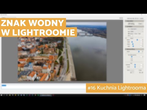 Jak dodać znak wodny do zdjęć w Lightroomie? [Kuchnia Lightrooma]