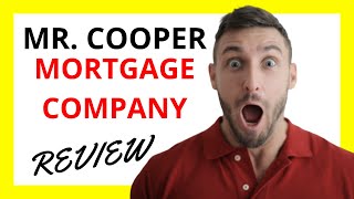 🔥 Mr. Cooper Mortgage Company Review: Pros and Cons
