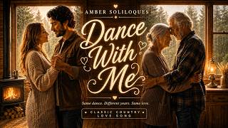 Dance With Me Tonight | Classic Country Love Song@AmberSoliloquies