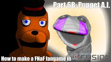 How to Make a FNaF fangame in Clickteam Fusion 2.5 | Part 6B: Puppet A.I.