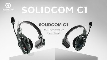 Introducing Hollyland SOLIDCOM C1 | Team Talk On The Go