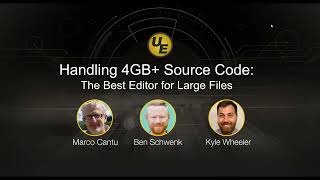 Handling 4GB  Source Code: The Best Editor for Large Files [Webinar Recording]