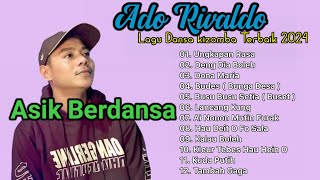 ADO RIVALDO FULL ALBUM COVER LAGU DANSA KIZOMBA TERBARU 2024 || DANSA KIZOMBA || LAGU INDONESIA