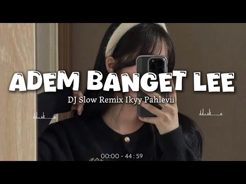 Adem Banget Lee Viral Tiktok (Mashup Slow Beat) Ikyy Pahlevii 2026🎧