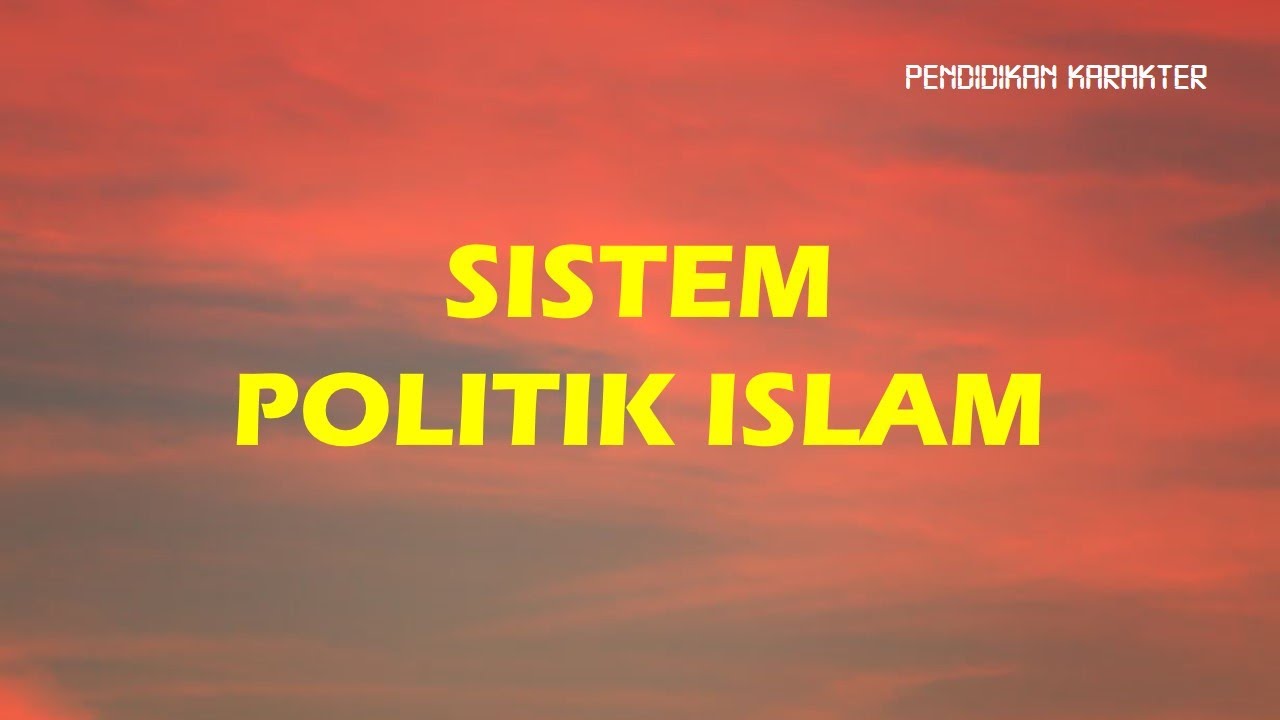 SISTEM POLITIK ISLAM - YouTube