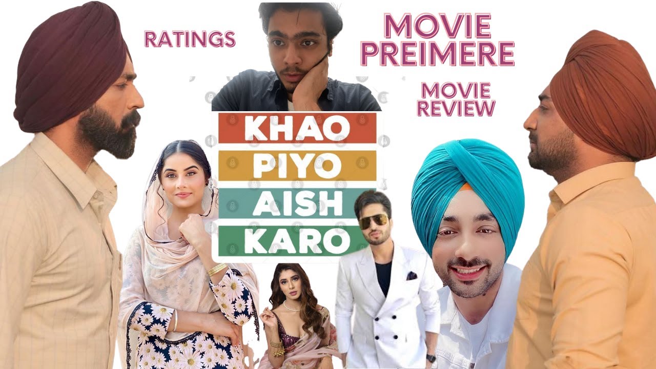 I WATCHED A MOVIE WITH JASSI GILL AND RANJIT BAWA | KHAO PIYO AISH KARO MOVIE PREMIERE | VLOG #8 |