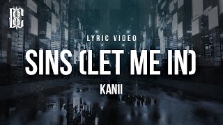 Kanii - sins (let me in) | Lyrics