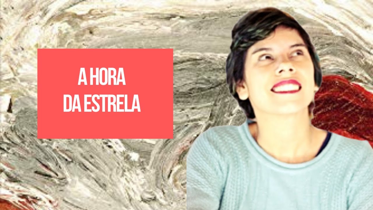 A HORA DA ESTRELA I CLARICE LISPECTOR