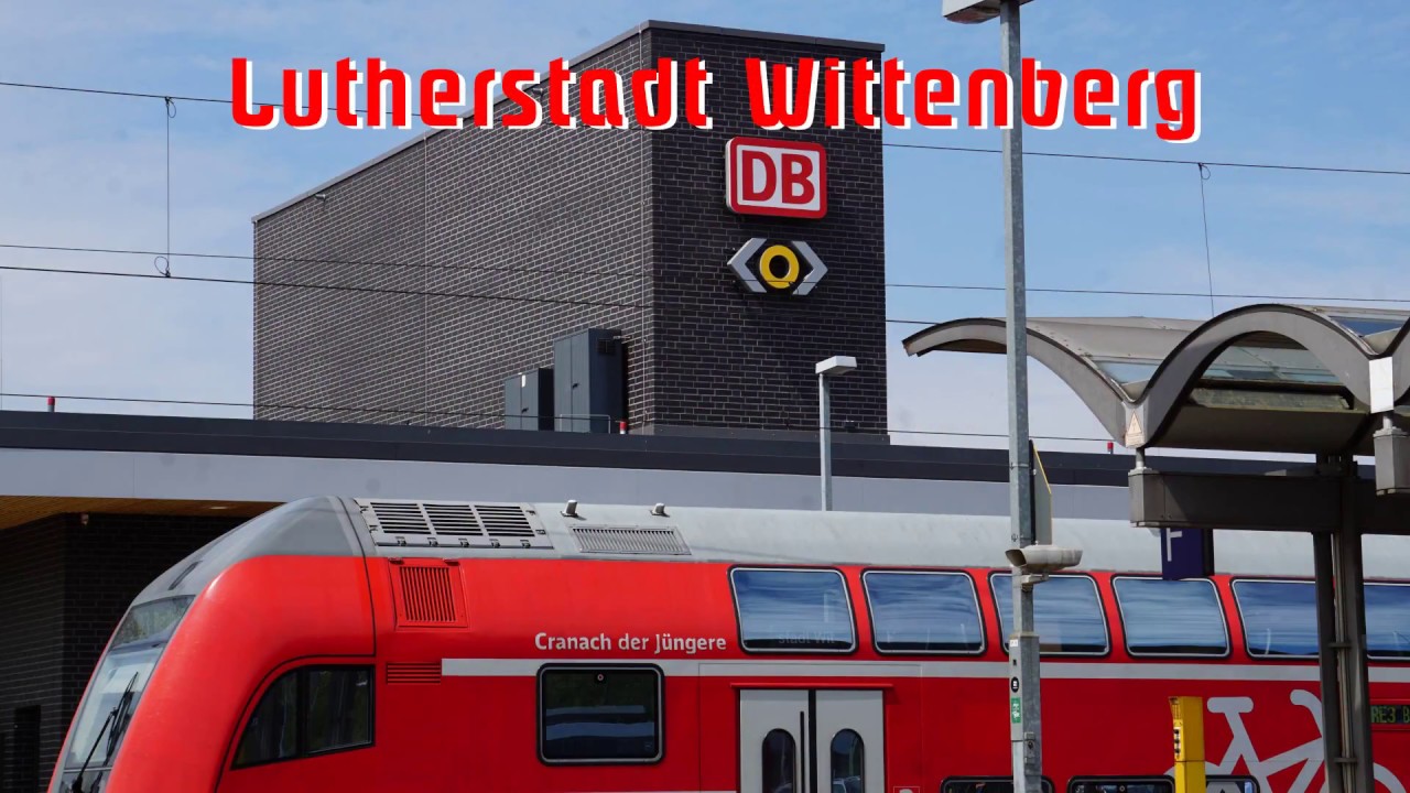 Lutherstadt Wittenberg Hauptbahnhof YouTube