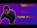 TICOLÉ É MUITO BOM - FUNK REMIX (Prod. TRASH MUSIC)