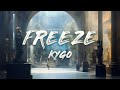 Kygo - Freeze (Lyrics)