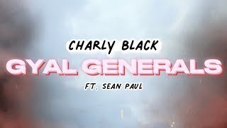 Gyal Generals - Charley Black ft. Sean Paul - Lyrics