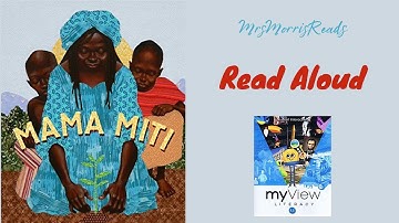 MAMA MITI MyView Literacy Third Grade Unit 3 Week 4 Read Aloud