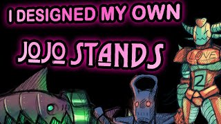 I designed my own JoJo Stands!