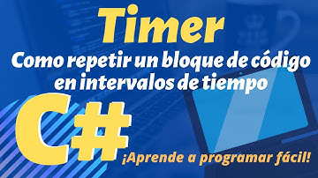 Cómo utilizar un Timer en C# | Cómo ejecutar una función cada determinado tiempo (C-Sharp)