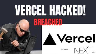 Vercel Got Hacked. That’s Bad. Wealth