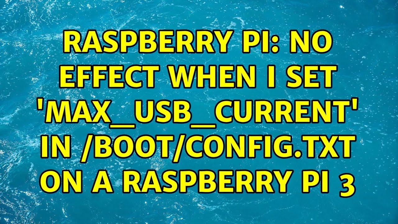 raspberry-pi-no-effect-when-i-set-max-usb-current-in-boot-config