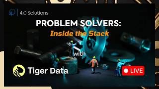 Problem Solvers: Inside the Stack w/ Tiger Data