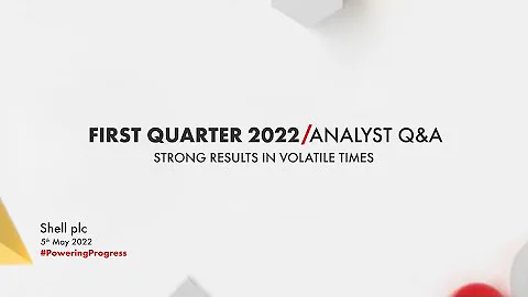 Shell's first quarter 2022 results Q&A webcast for investor relations