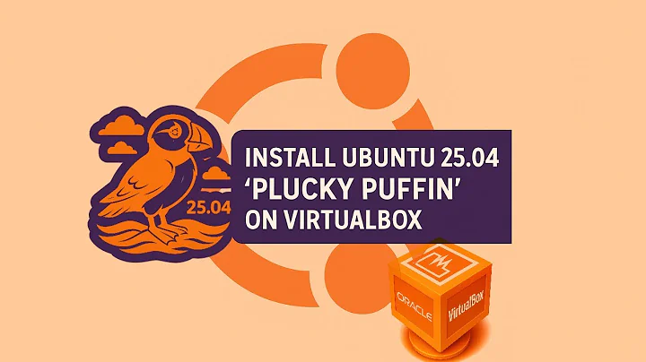 Install Ubuntu 25.04 (Plucky Puffin) on VirtualBox