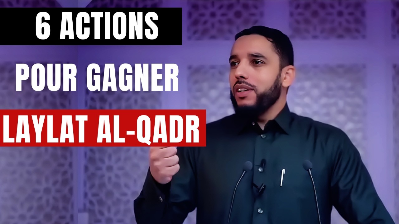 6 Actes Simple Qui Vont Te Faire Gagner Laylat al-Qadr | Rachid Eljay