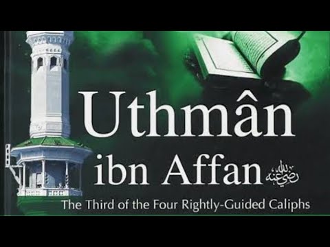 Zikr E Ausaaf O Fazail Hazrat Uthman Bin Affan Radiallahu Anhoo Youtube