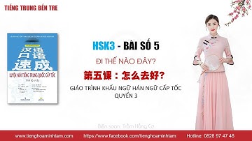 Giáo trình khẩu ngữ cấp tốc - Trung cấp 1 - Bài 5: 怎么去好？