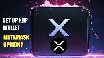 How to create your XRP Wallet: Is MetaMask an Option?