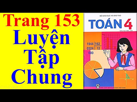 Video Toán Lớp 4 Trang 153 - Luyện tập chung - youtube