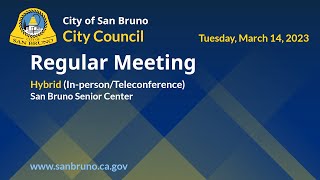 San Bruno City Council Regular Meeting - Tuesday, March 14, 2023, 7:00pm