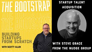 The Bootstrap Archives - Talent Acquisition for Startups with Steve Grace from The Nudge Group