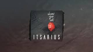 ItsArius - show you out