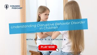 Understanding Disruptive Behavior Disorder in Children