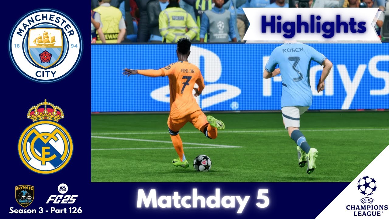 ABSOLUTE CHAMPIONS LEAGUE CLASSIC! 🔥 Man City vs Real Madrid | Matchday 5 FC25 Career Mode Part 126