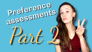 Preference Assessments (Part 2)