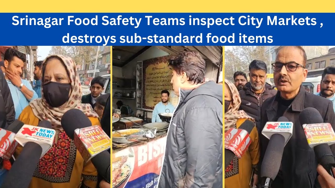 Srinagar Food Safety Teams inspect City Markets , destroys substandard