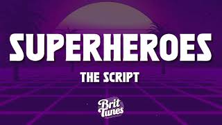 Superheroes - The Script (Lyrics)